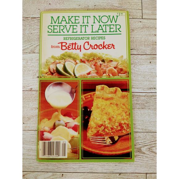 Betty Crocker MAKE IT NOW SERVE IT LATER Vtg 1984 Refrigerator recipes DESSERTS - Picture 13 of 13